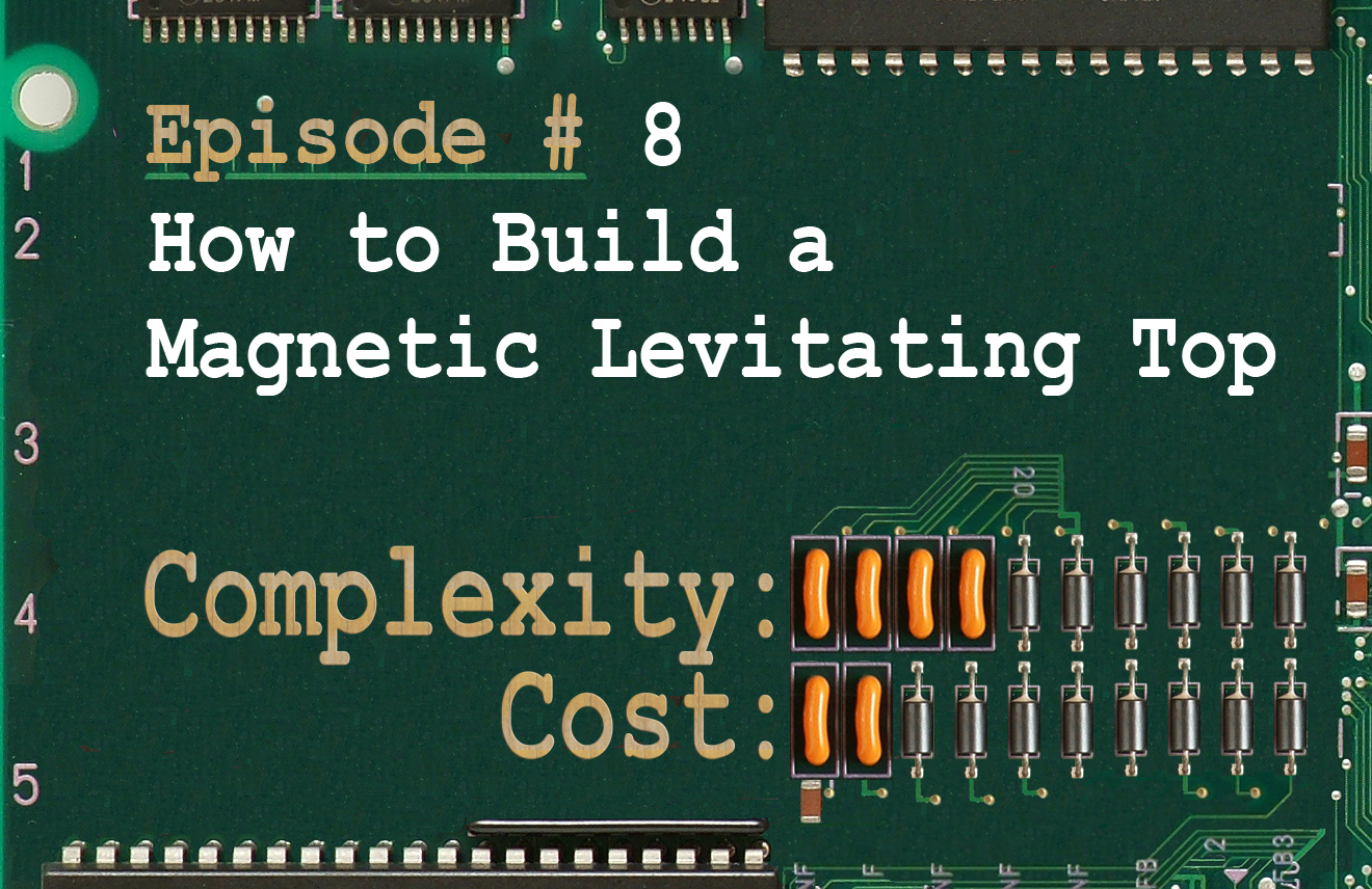 RTFMs Episode 8 How to Build a Levitating Top Read The